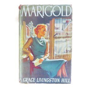 "Marigold" 1938 by Grace Livingston Hill Grosset & Dunlap